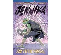 Tom Waltz Brahm Teenage Mutant Ninja Turtles: JennikaThe Fifth T (Tascabile)