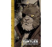 Tom Waltz Kevin Teenage Mutant Ninja Turtles: The IDW Collect (Copertina rigida)