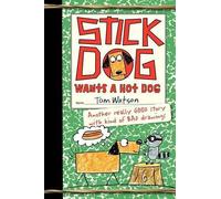Tom Watson Stick Dog Wants a Hot Dog (Copertina rigida) Stick Dog