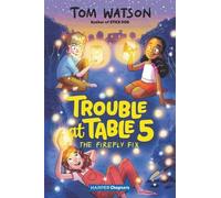 Tom Watson Trouble At Table 5 #3: The Firefly Fix (Copertina rigida)