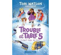Tom Watson Trouble at Table 5 #4: I Can't Feel My Feet (Copertina rigida)