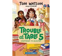 Tom Watson Trouble at Table 5 #6: Countdown to Disaster (Copertina rigida)