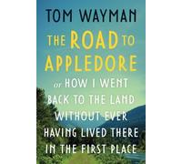 Tom Wayman The Road to Appledore (Tascabile)