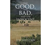 Tom Wayne Box The Good, the Bad, and the Innocent (Tascabile)