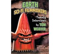 Tom Weaver Earth vs. the Sci-Fi Filmmakers (Tascabile)