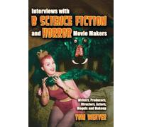 Tom Weaver Interviews with B Science Fiction and Horror Movie Makers (Tascabile)