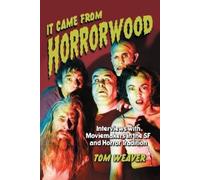 Tom Weaver It Came from Horrorwood (Tascabile)