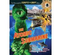 Tom Weaver Robert J J Kiss David Schecter The Atomic Submarine (Tascabile)