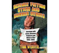 Tom Weaver Science Fiction Stars and Horror Heroes (Tascabile)