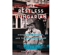Tom Weidlinger The Restless Hungarian (Tascabile)