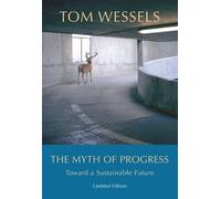 Tom Wessels The Myth of Progress - Toward a Sustainable Futur (Copertina rigida)