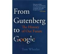 Tom Wheeler From Gutenberg to Google (Copertina rigida)