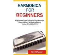 Tom Wheeler Harmonica for Beginners (Tascabile)