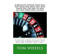 Tom Wheels A roulette system that will not make you rich, but will s (Tascabile)