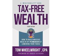 Tom Wheelwright Tax-Free Wealth (Tascabile)