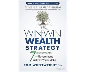 Tom Wheelwright The Win-Win Wealth Strategy (Copertina rigida)