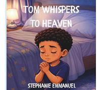 Tom Whispers: To Heaven