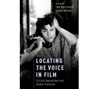 Tom Whittaker Locating the Voice in Film (Tascabile)