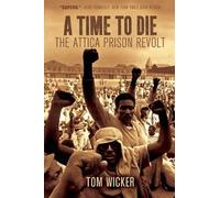 Tom Wicker A Time To Die: The Attica Prison Revolt (Tascabile)
