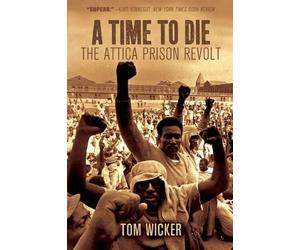 Tom Wicker A Time To Die: The Attica Prison Revolt (Tascabile)