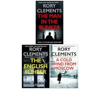 Tom Wilde Series 3 Books Collection Set By Rory Clements (The Man in the Bunker, The English Führer & A Cold Wind From Moscow)