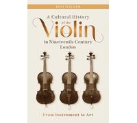 Tom Wilder A Cultural History of the Violin in Nineteenth-Cen (Copertina rigida)