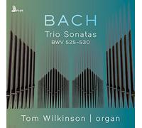 Tom Wilkinson - Bach Trio Sonatas BWV 525-530