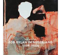 Tom Willems Bob Dylan in Nederland 1965-1984 (Tascabile)