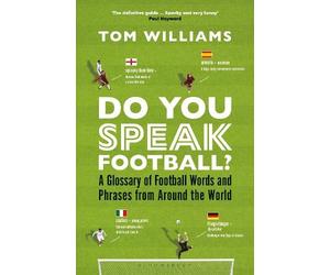 Tom Williams Do You Speak Football? (Copertina rigida)