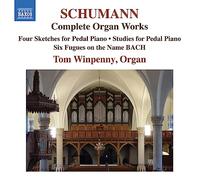 Robert Schumann Schumann: Complete Organ Works: Four Sketches for Pedal Pia (CD)