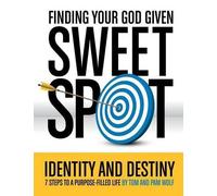 Tom Wolf Pam Wolf Finding Your God Given Sweet Spot (Tascabile)