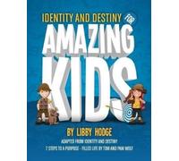 Tom Wolf Pam Wolf Identity and Destiny for Amazing Kids (Tascabile)
