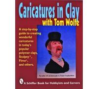 Tom Wolfe Caricatures in Clay with Tom Wolfe (Tascabile)
