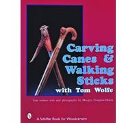 Tom Wolfe Carving Canes & Walking Sticks with Tom Wolfe (Tascabile)