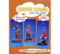 Tom Wolfe Carving Clowns with Tom Wolfe (Tascabile)