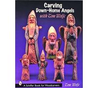 Tom Wolfe Carving Down-Home Angels with Tom Wolfe (Tascabile)