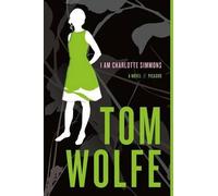 Tom Wolfe I Am Charlotte Simmons (Tascabile)