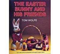 Tom Wolfe The Easter Bunny and His Friends (Tascabile)