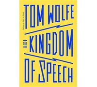 Tom Wolfe The Kingdom of Speech (Copertina rigida)