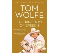 Tom Wolfe The Kingdom of Speech (Tascabile)