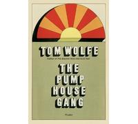 Tom Wolfe The Pump House Gang (Tascabile)