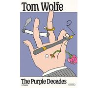 Tom Wolfe The Purple Decades (Tascabile)