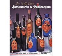 Tom Wolfe Tom Wolfe Carves Bottlespirits & Neckhangers (Tascabile)