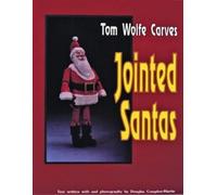 Tom Wolfe Tom Wolfe Carves Jointed Santas (Tascabile)