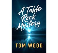 Tom Wood A Table Rock Mystery (Copertina rigida)