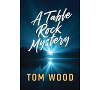 Tom Wood A Table Rock Mystery (Tascabile)
