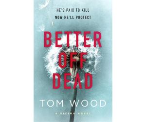 Tom Wood Better Off Dead (Tascabile) Victor