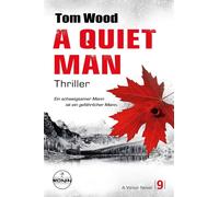 Tom Wood Noah Sieve A Quiet Man. Ein schweigsamer Mann ist ein gefäh (Tascabile)