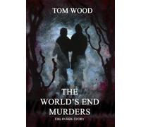 Tom Wood The World's End Murders The Inside Story (Tascabile)