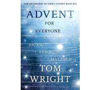Tom Wright Advent For Everyone: A Journey Through Matthew (Tascabile)